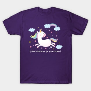 DONT BELIEVE IN YOU T-Shirt